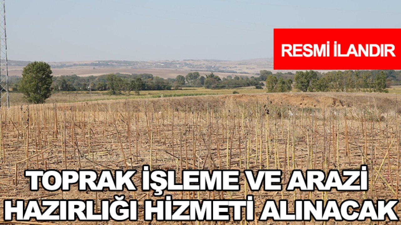 Toprak işleme ve arazi hazırlığı hizmeti alınacak