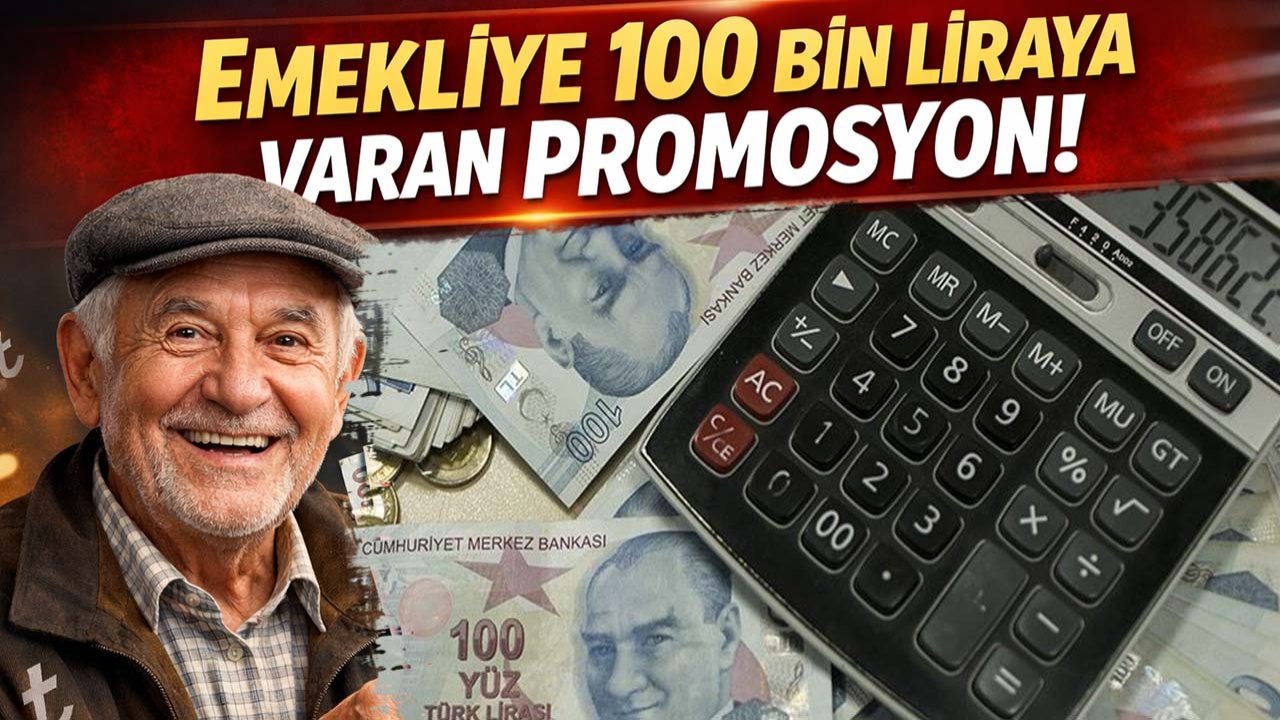 Emekliye 100 bin liraya varan promosyon: Bankalarda rekabet kızıştı