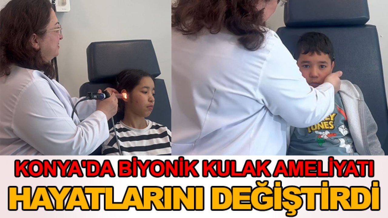 Bir zamanlar duyamayan kardeşler artık konuşuyor: Konya'da biyonik kulak ameliyatı hayatlarını değiştirdi