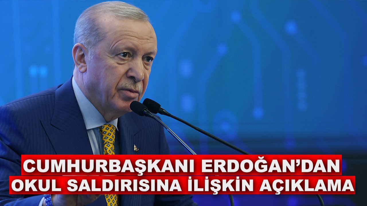 Cumhurbaşkanı Erdoğan’dan Şanlıurfa’daki okul saldırısına ilişkin açıklama