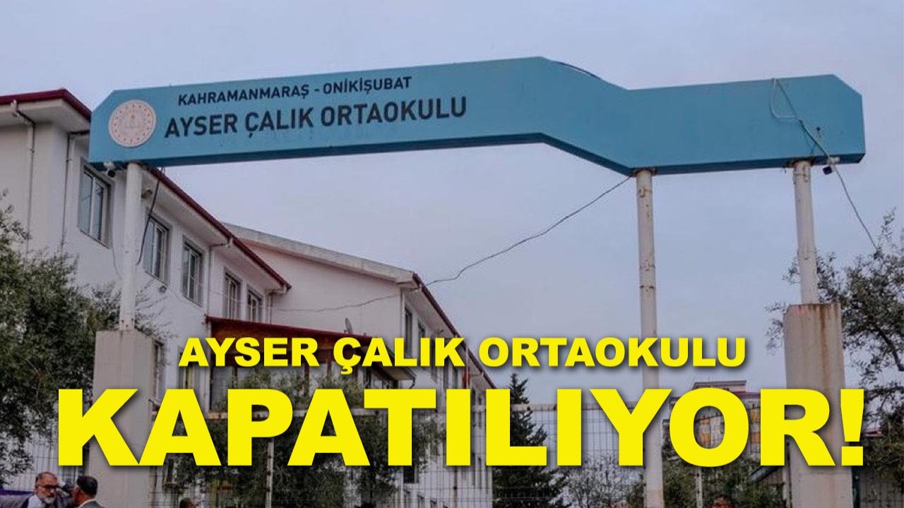 Kahramanmaraş’taki saldırının ardından Ayser Çalık Ortaokulu kapatılıyor!