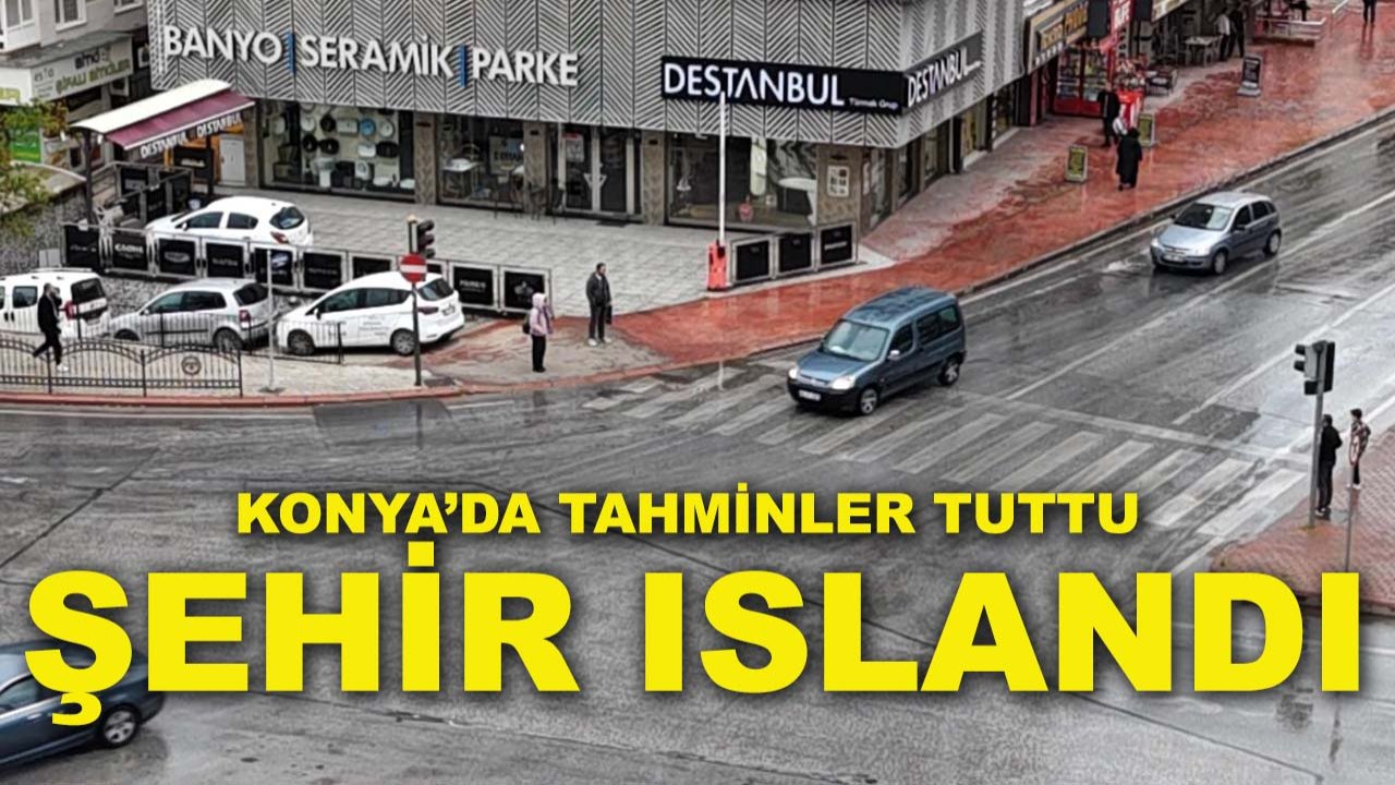 Konya’da tahminler tuttu, şehir ıslandı! İşte hafta sonu hava nasıl olacak