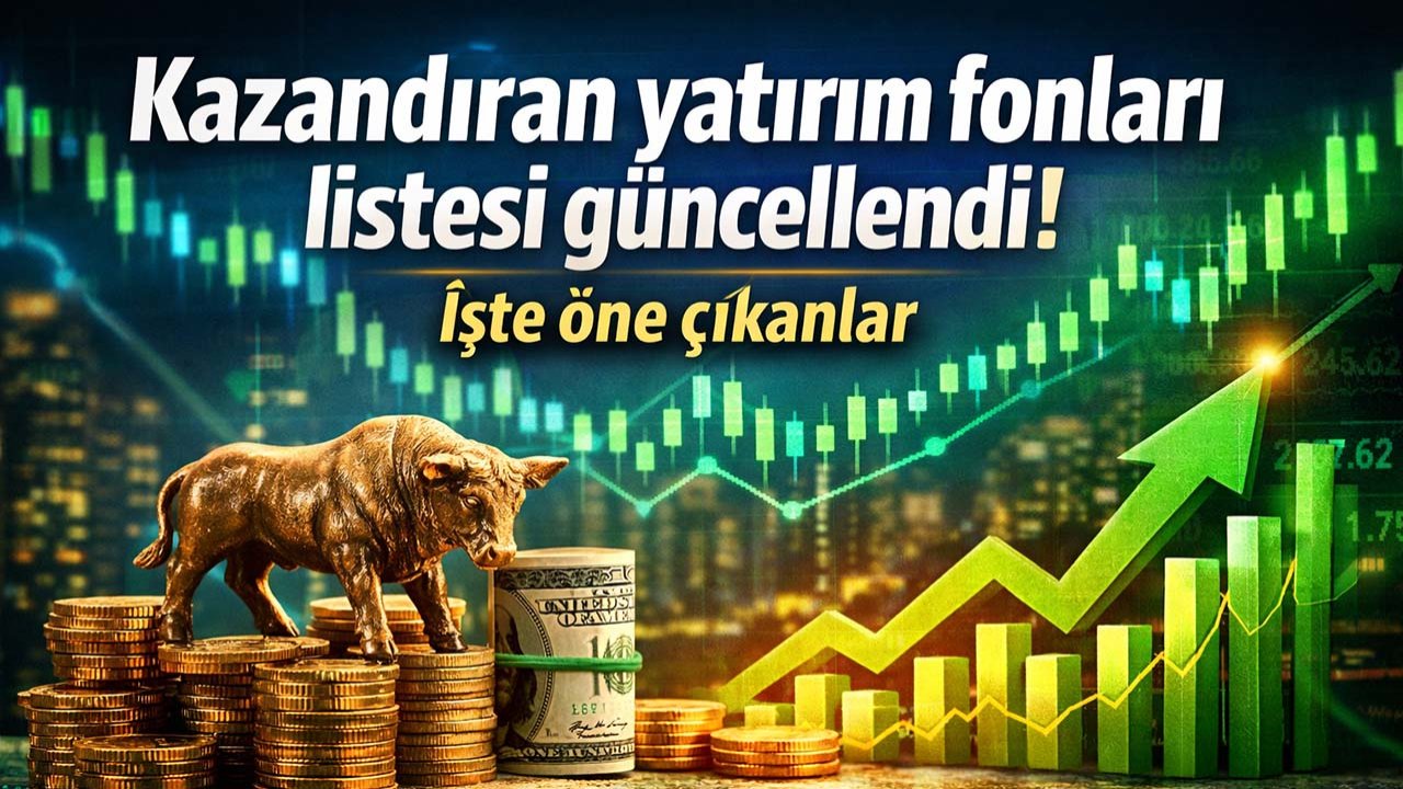 Kazandıran yatırım fonları listesi güncellendi! İşte öne çıkanlar