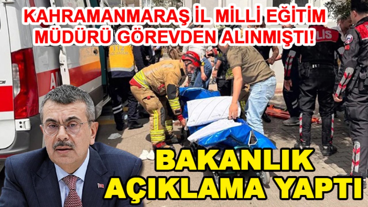 Kahramanmaraş İl Milli Eğitim Müdürü görevden alınmıştı! Bakanlık açıklama yaptı