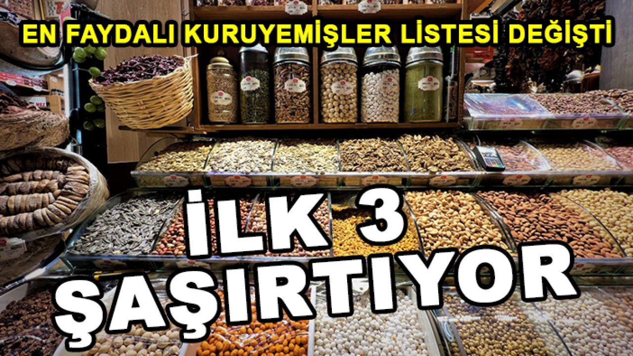En faydalı kuruyemişler listesi değişti: İlk 3 şaşırtıyor