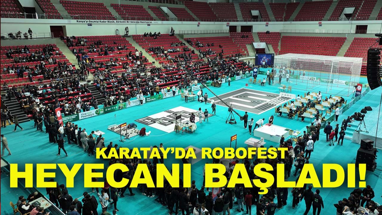 Karatay’da Robofest heyecanı başladı!