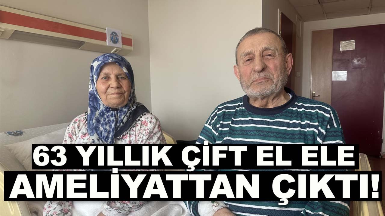 Konya’da hayat yolculuğu: 63 yıllık çift el ele ameliyattan çıktı!