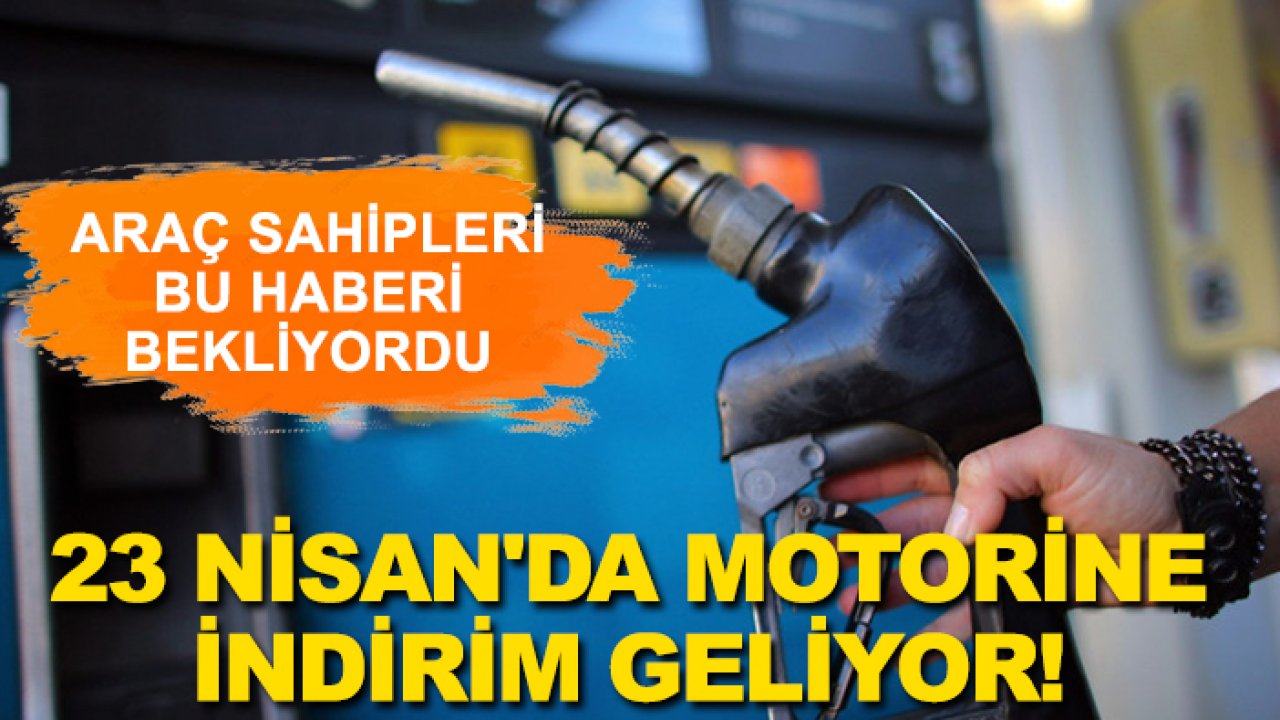 Araç sahipleri bu haberi bekliyordu: 23 Nisan'da motorine indirim geliyor!