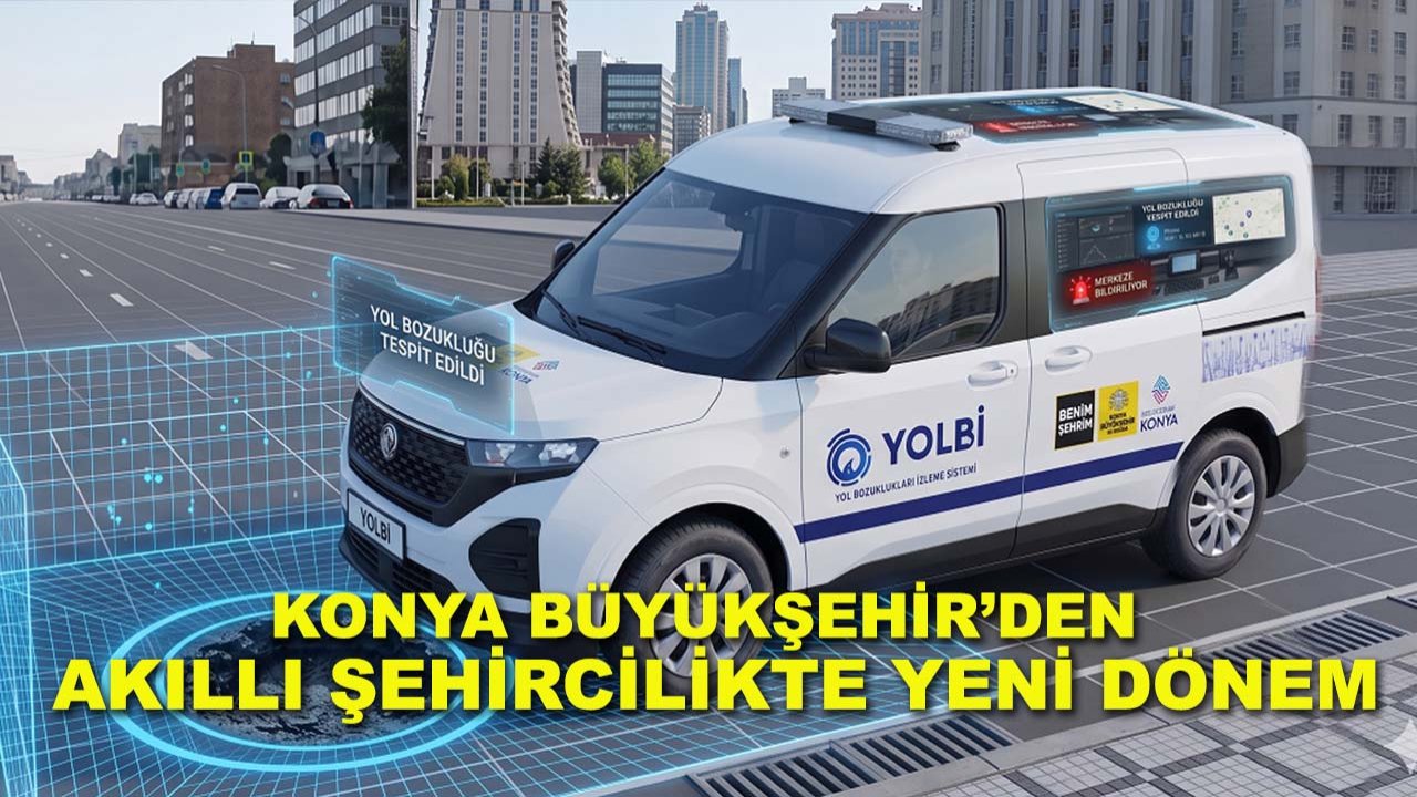 Konya Büyükşehir’den akıllı şehircilikte yeni dönem: Yapay zekâlı yol izleme sistemi devrede
