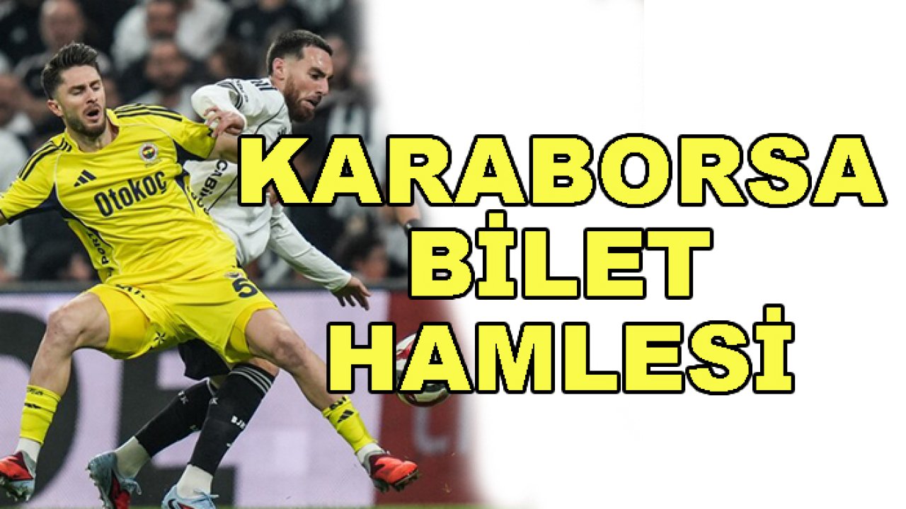 Fenerbahçe-Beşiktaş maçının karaborsacıları tutuklandı