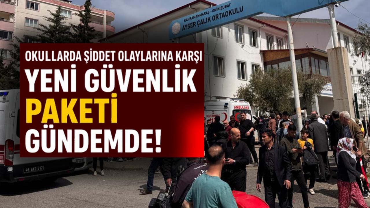Okullarda şiddet olaylarına karşı yeni güvenlik paketi gündemde!