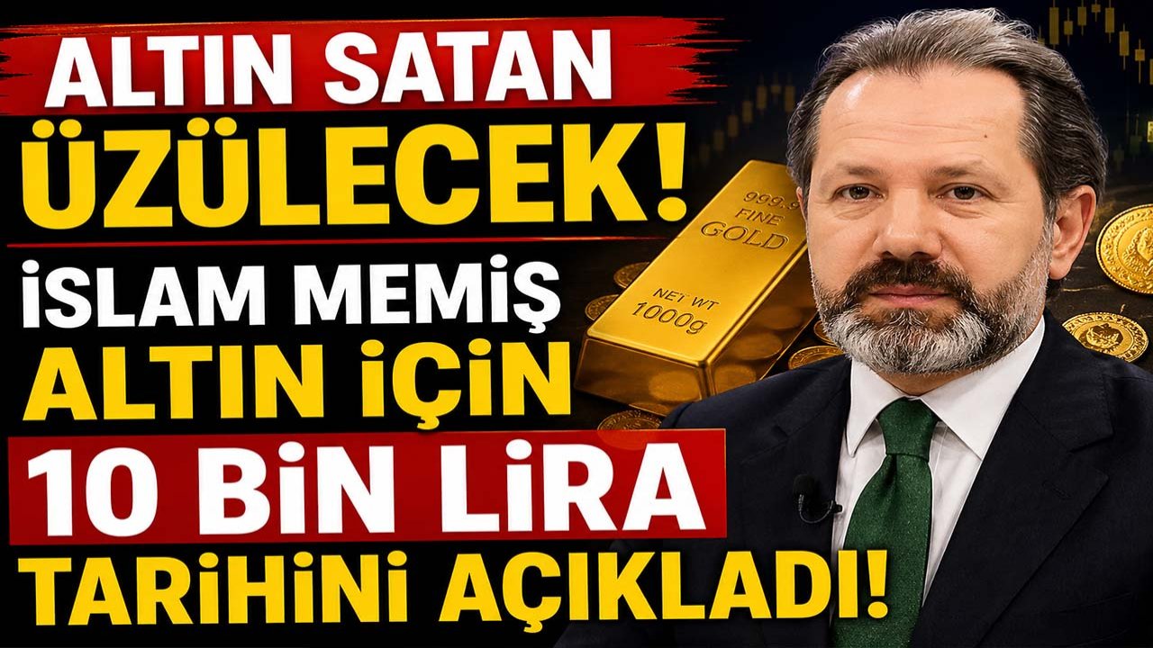 Altın satan üzülecek! İslam Memiş altın için 10 bin lira tarihini açıkladı