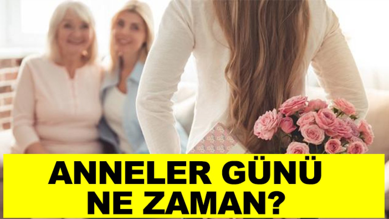 Anneler Günü ne zaman? Hangi güne denk geliyor?