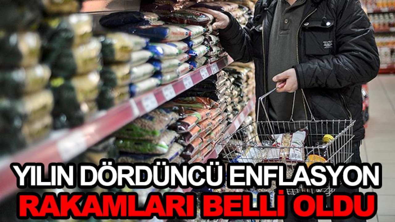 Yılın dördüncü enflasyon rakamları belli oldu
