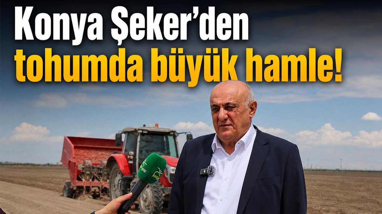 Konya Şeker’den tohumda büyük hamle!