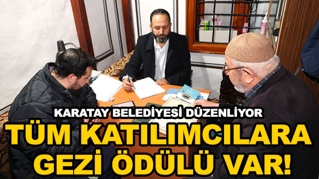 Karatay Belediyesi düzenliyor: Tüm katılımcılara gezi ödülü var