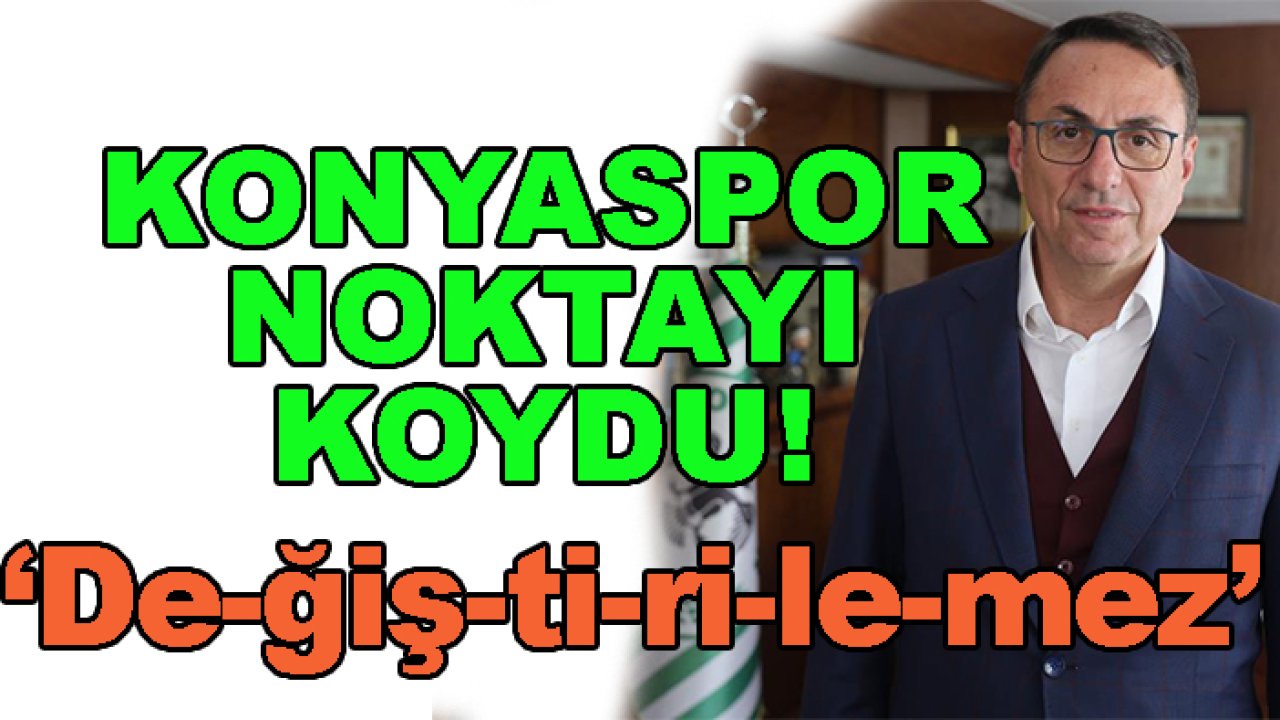 Konyaspor son noktayı koydu! Cengiz Yönet:  Antalya'da oynanmaması için sebep yok