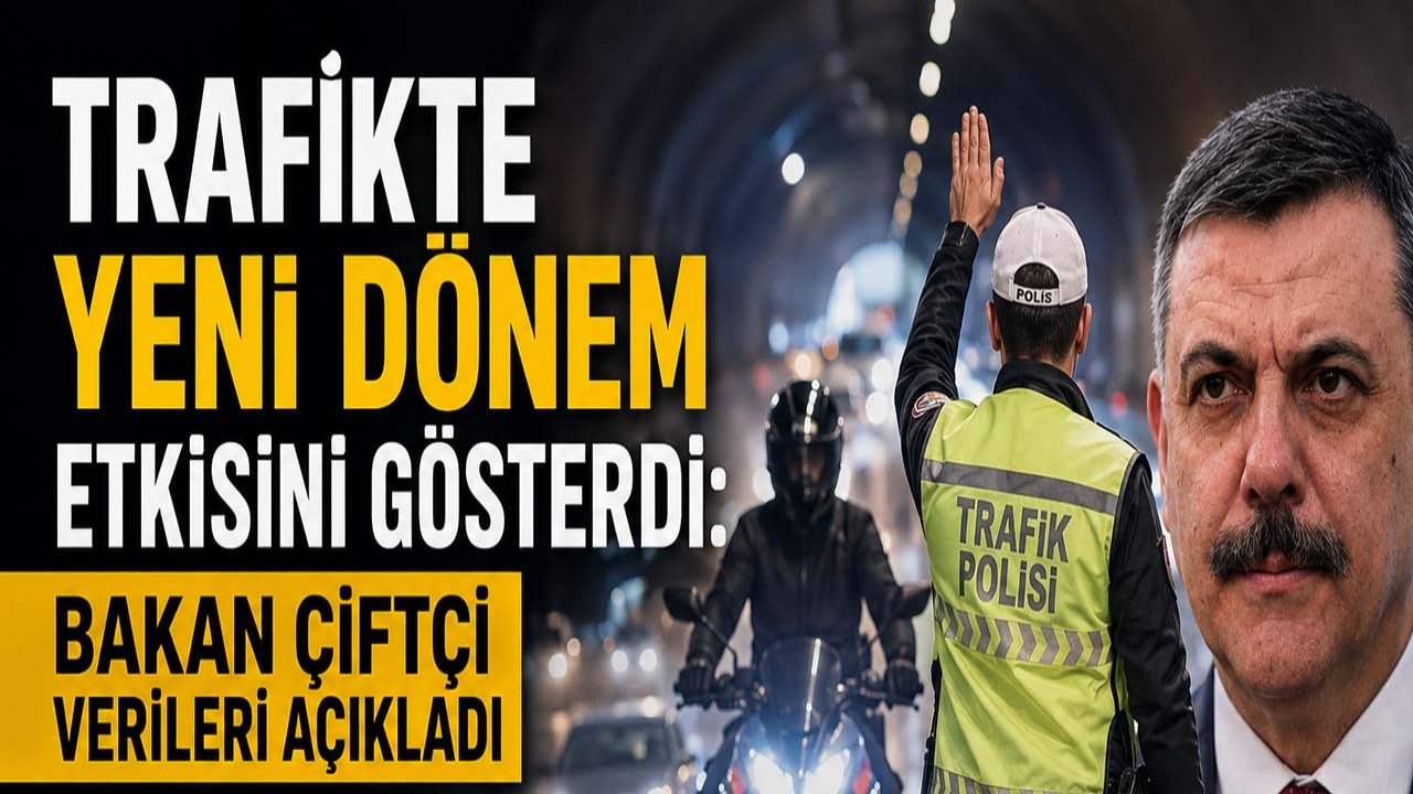 Trafikte yeni dönem etkisini gösterdi: Bakan Çiftçi verileri açıkladı