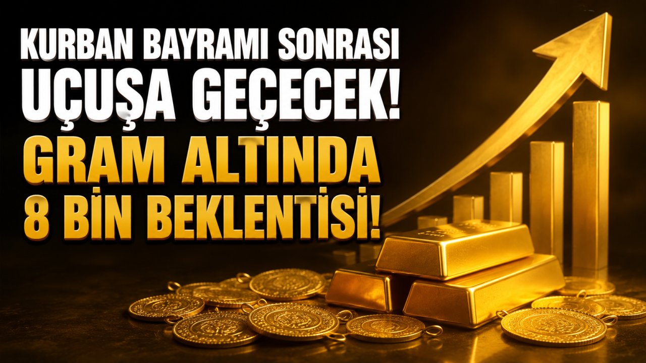 Kurban Bayramı sonrası uçuşa geçecek! Gram altında 8 bin beklentisi!