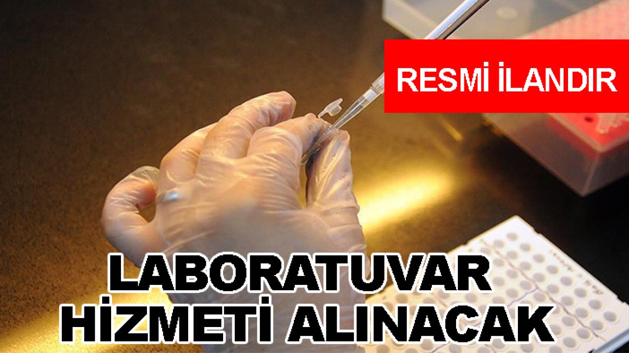 Laboratuvar hizmeti alınacak