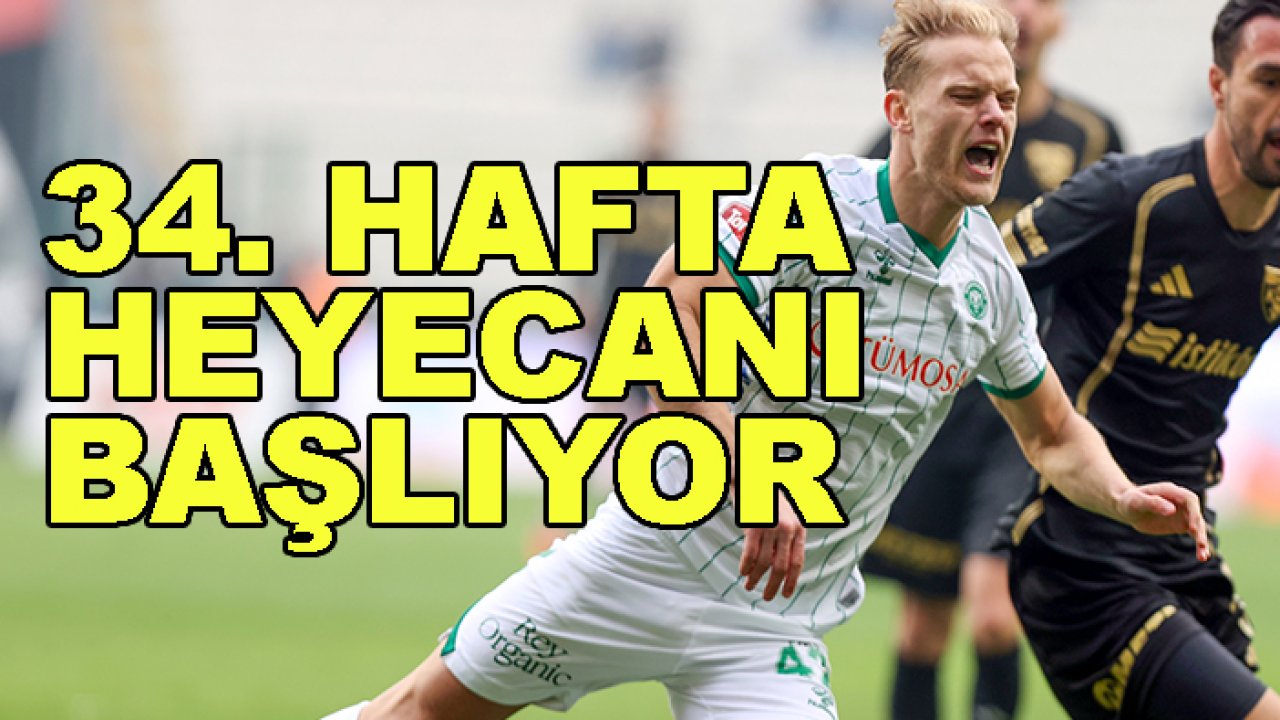 Süper Lig'de 34. hafta heyecanı başlıyor, peki hangi takım küme düşecek?