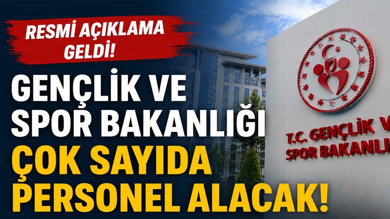 Gençlik ve Spor Bakanlığı çok sayıda personel alacak