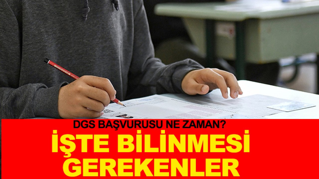 DGS başvurusu ne zaman? İşte bilinmesi gerekenler