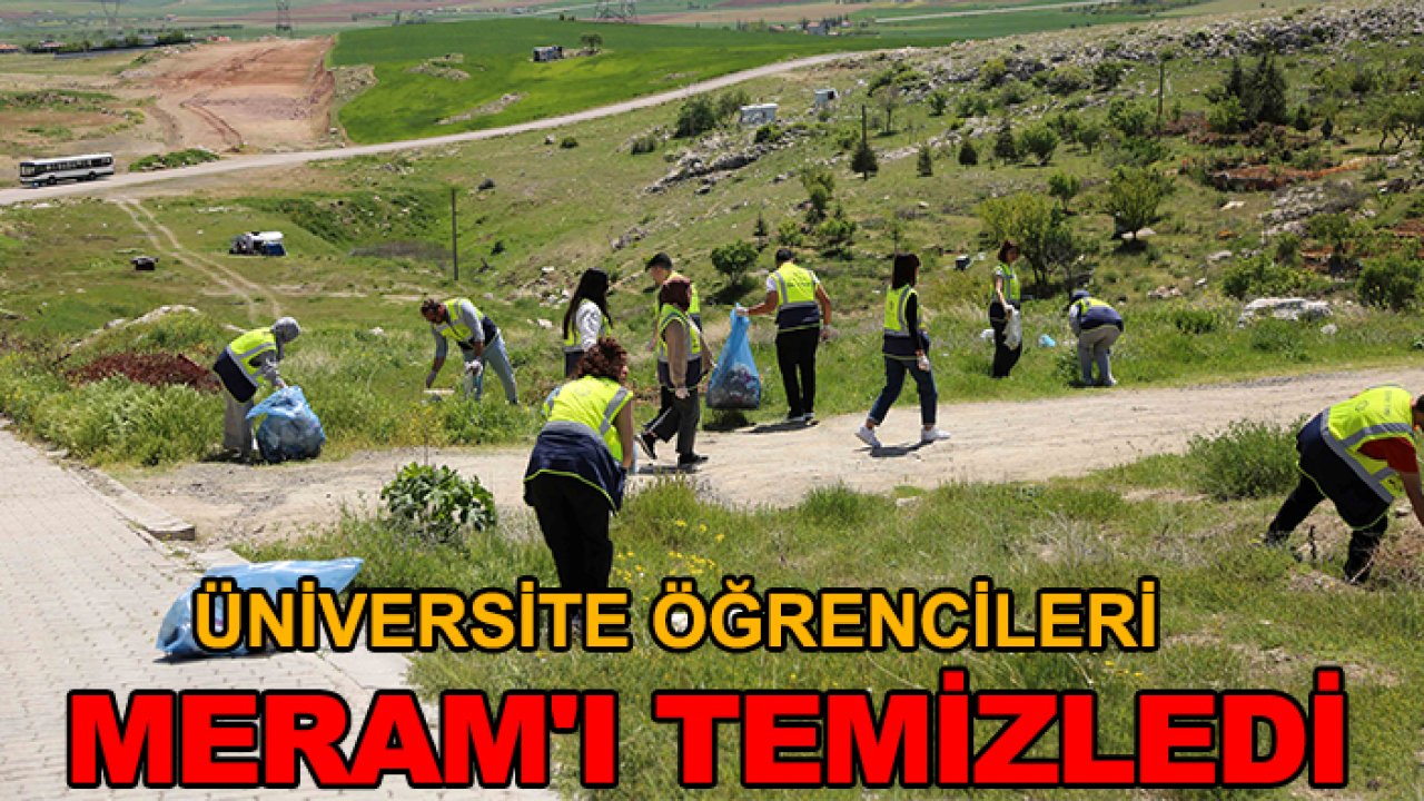 Üniversite öğrencileri Meram'ı temizledi