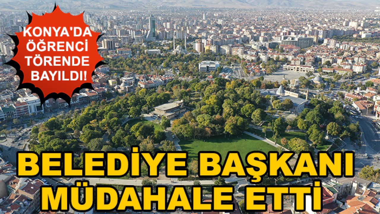 Konya'da öğrenci törende bayıldı! Belediye başkanı müdahale etti