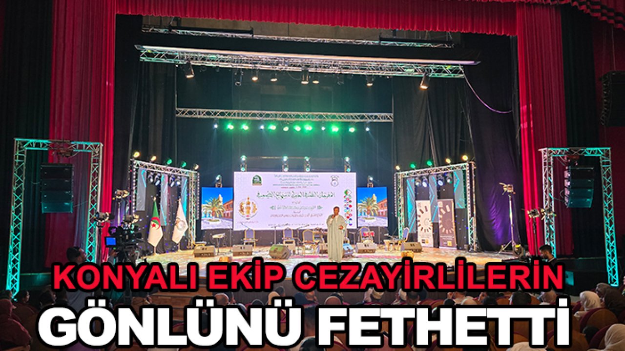 Konyalı ekip Cezayirlilerin gönlünü fethetti