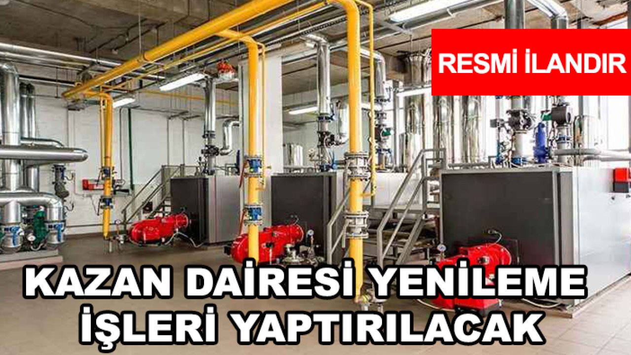 Kazan dairesi yenileme işleri yaptırılacak