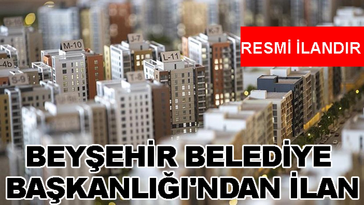 Beyşehir Belediye Başkanlığı'ndan ilan