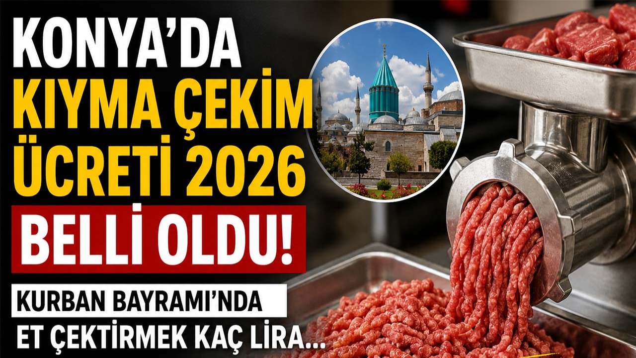 Konya’da kıyma çekim ücreti 2026 belli oldu! Kurban Bayramı’nda et çektirmek kaç lira...