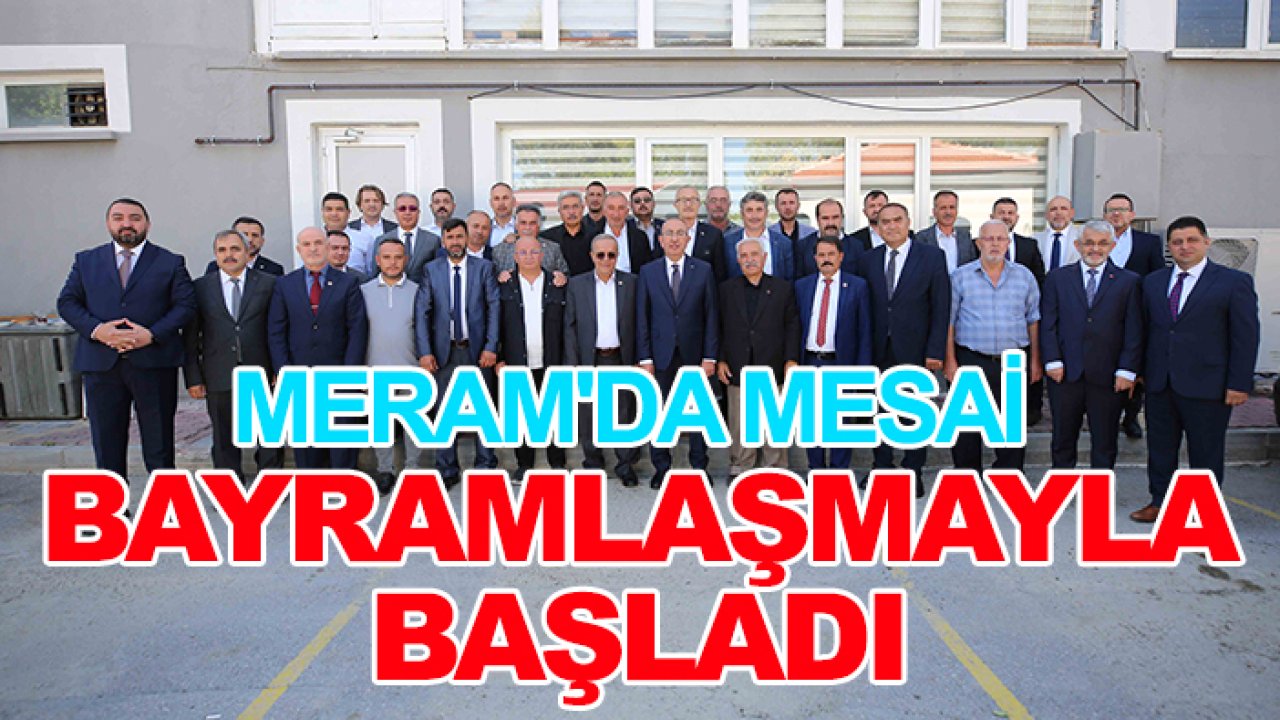 Meram'da mesai bayramlaşmayla başladı