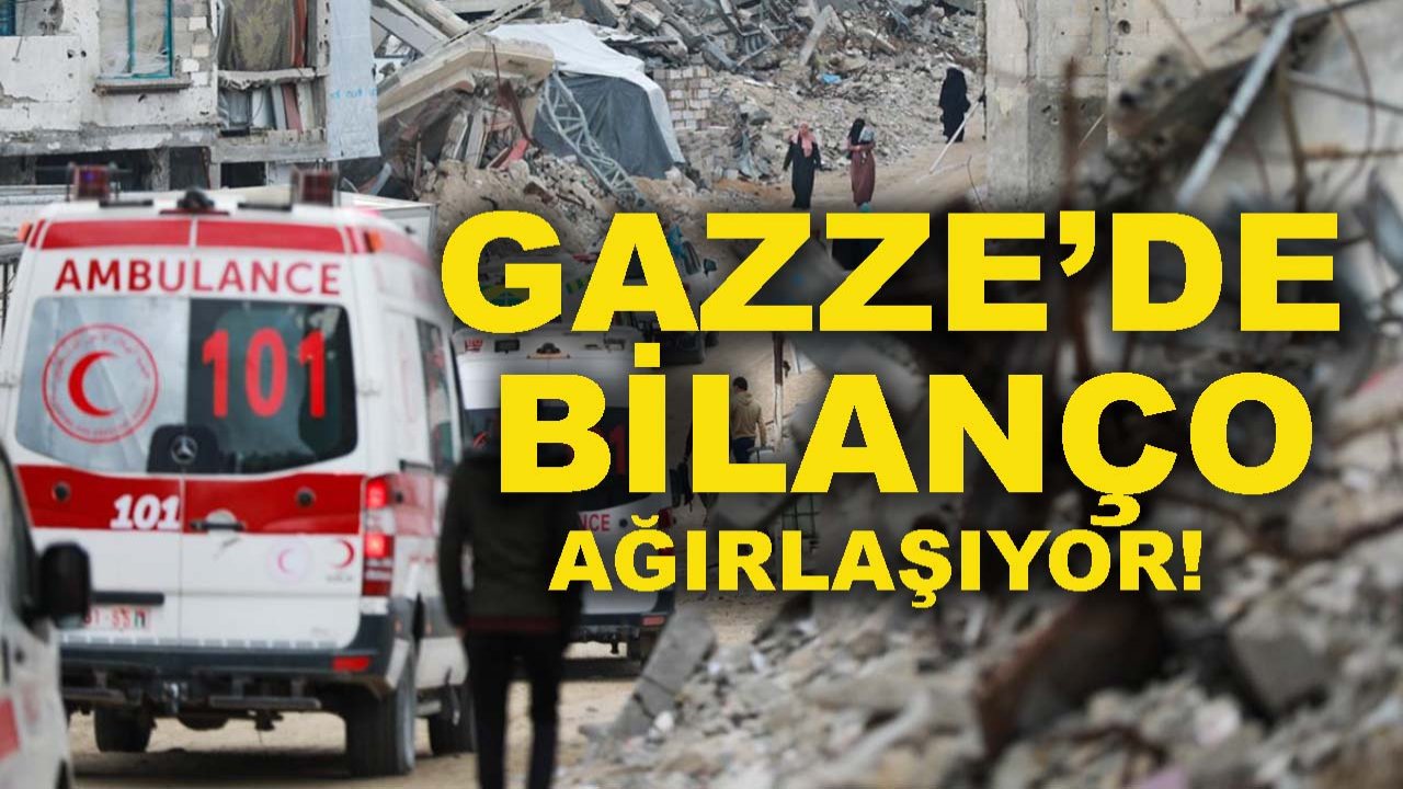 Gazze’den kahreden haber! Bilanço ağırlaşıyor