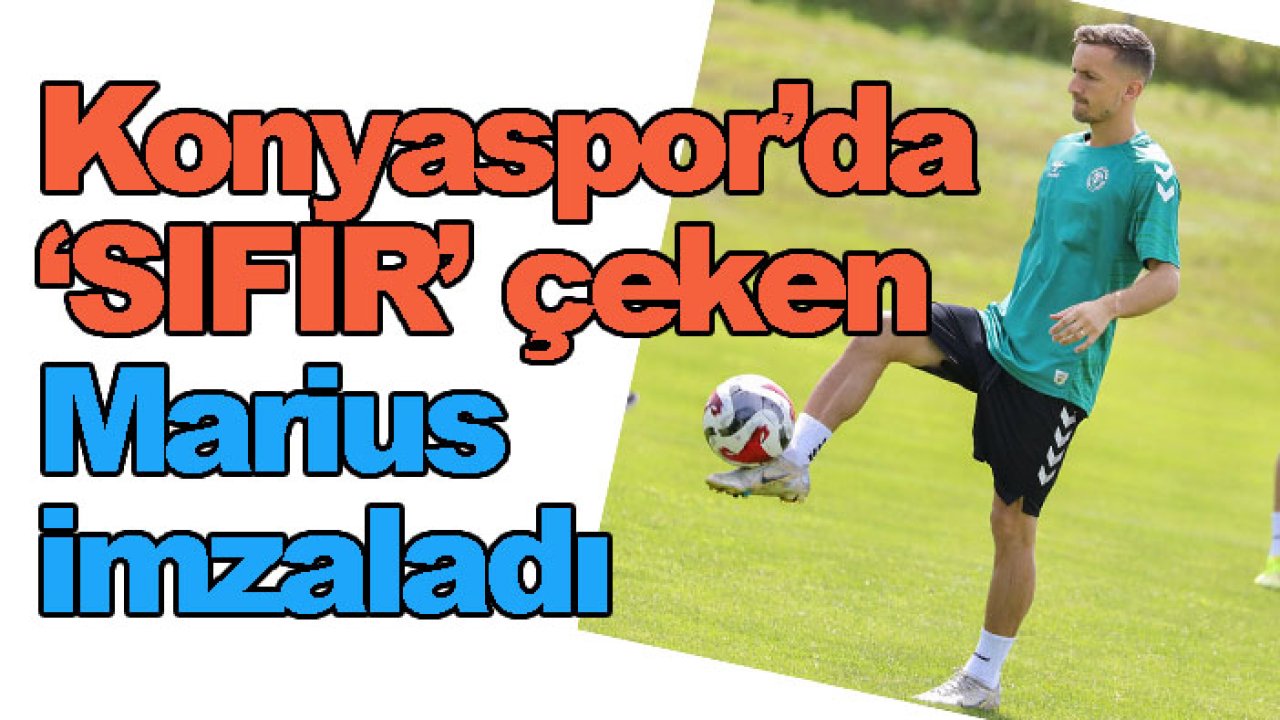 Konyaspor'da 'sıfır' çeken Marius Stefanescu'dan yeni imza!