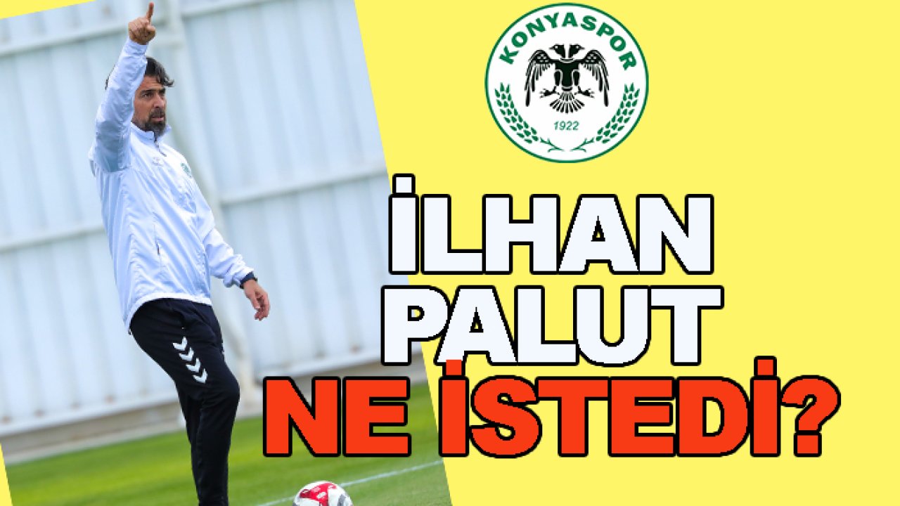 Konyaspor'da kritik toplantı sona erdi, İlhan Palut ne istedi?