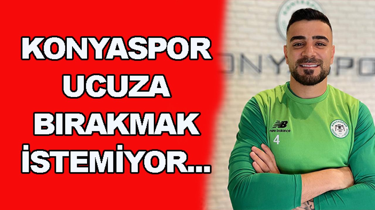 Konyaspor Adil Demirbağ'ı ucuza bırakmak istemiyor