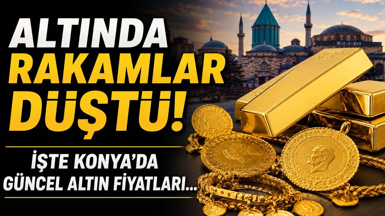 Altında rakamlar düştü! İşte Konya'da güncel altın fiyatları...