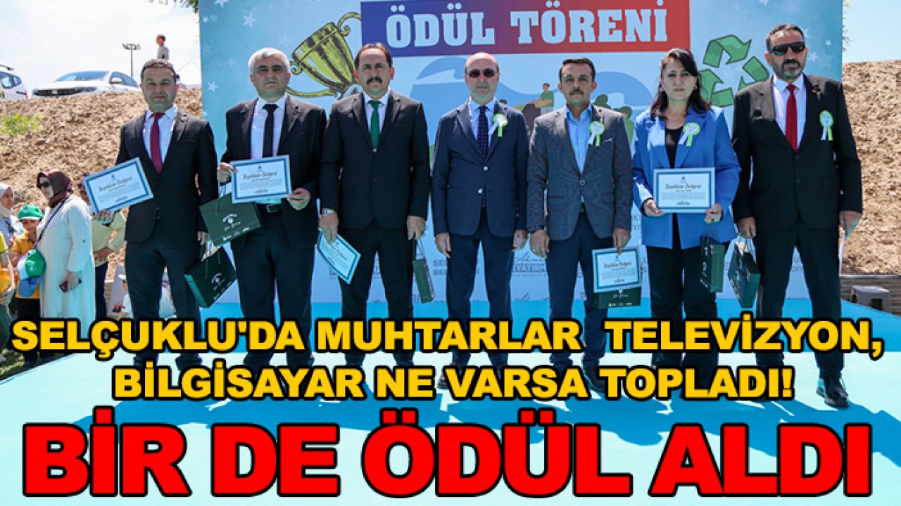 Selçuklu'da muhtarlar televizyon, bilgisayar ne varsa topladı! Bir de ödül aldı