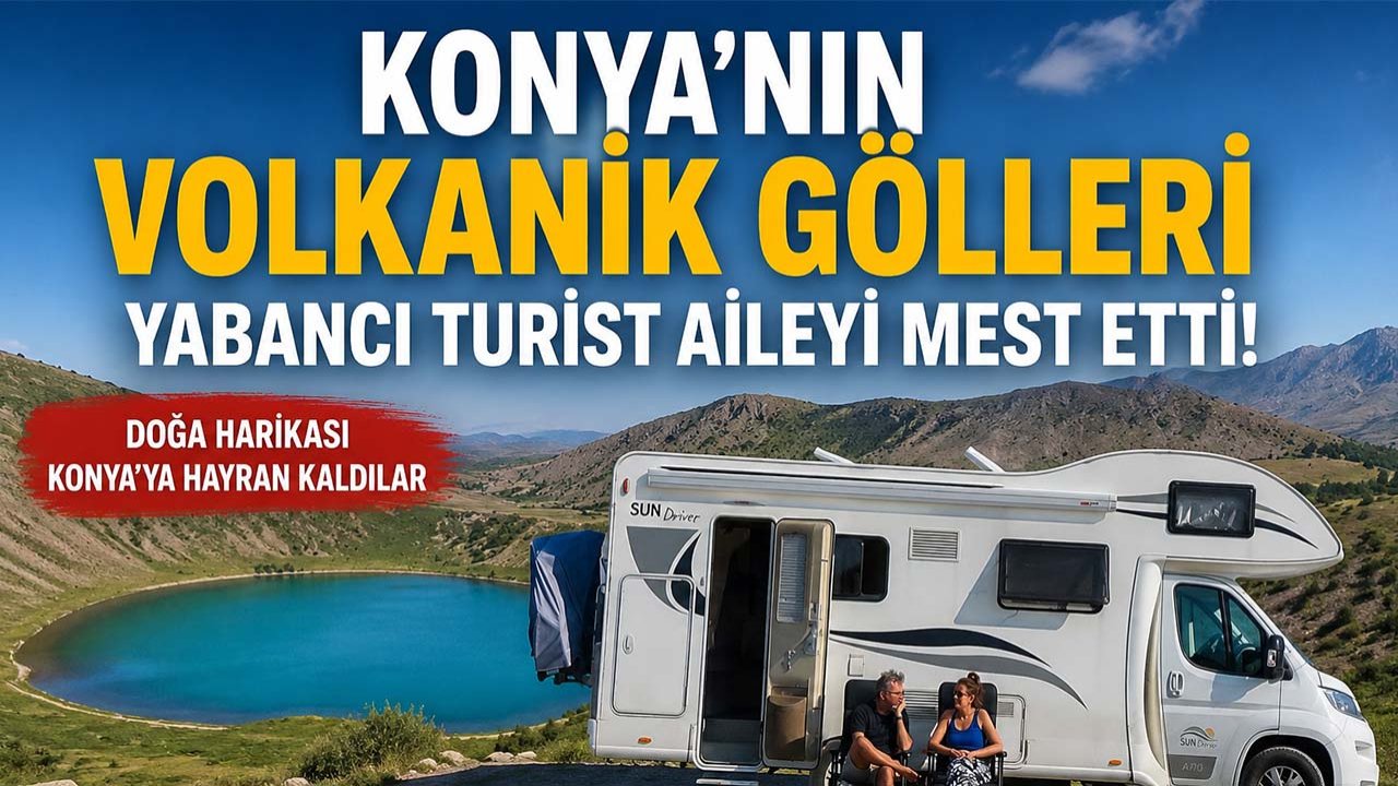 Konya’nın volkanik gölleri yabancı turist aileyi mest etti!