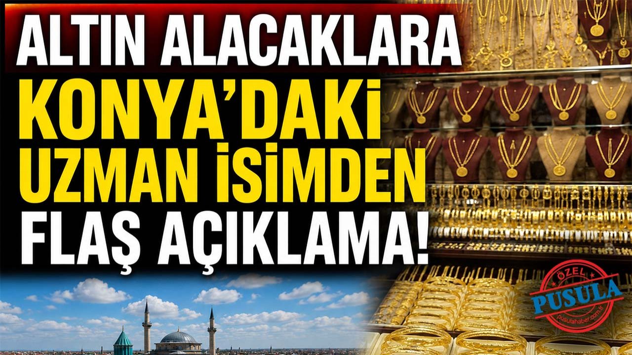 Altın alacaklara Konya'daki uzman isimden flaş açıklama!