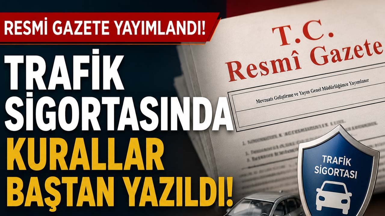 Resmi Gazete yayımlandı: Trafik sigortasında kurallar baştan yazıldı
