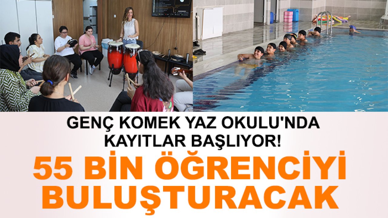 Genç KOMEK Yaz Okulu'nda kayıtlar başlıyor! 55 bin öğrenciyi buluşturacak