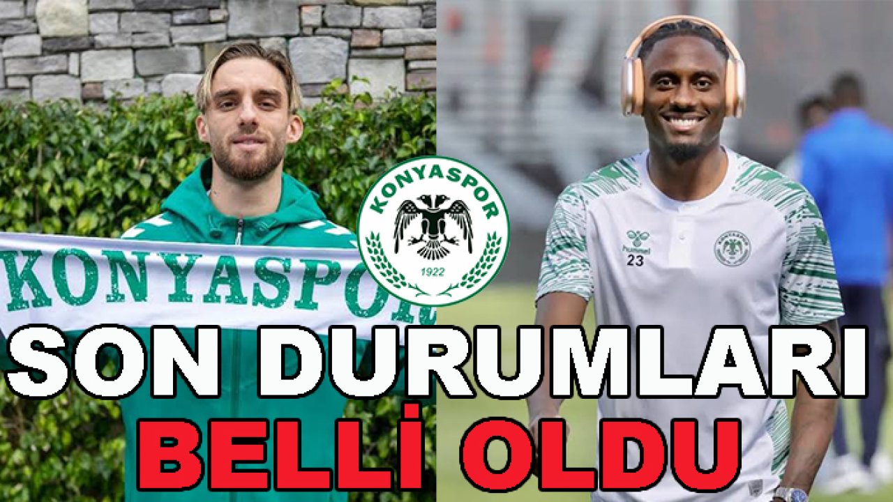 Konyaspor'da Berkan Kutlu ve Yhoan Andzouana'da son durum...
