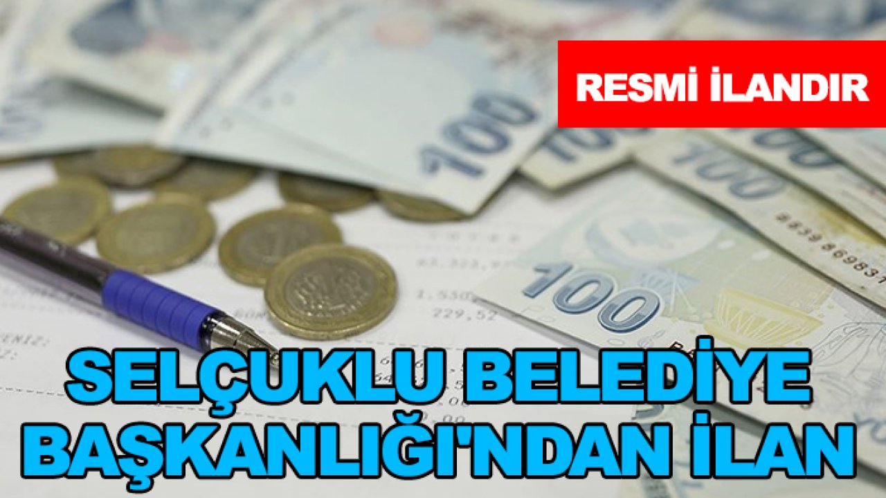 Selçuklu Belediye Başkanlığı'ndan ilan