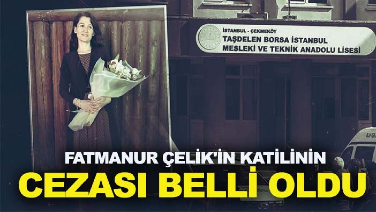 Konyalı öğretmen Fatmanur Çelik'in katilinin cezası belli oldu