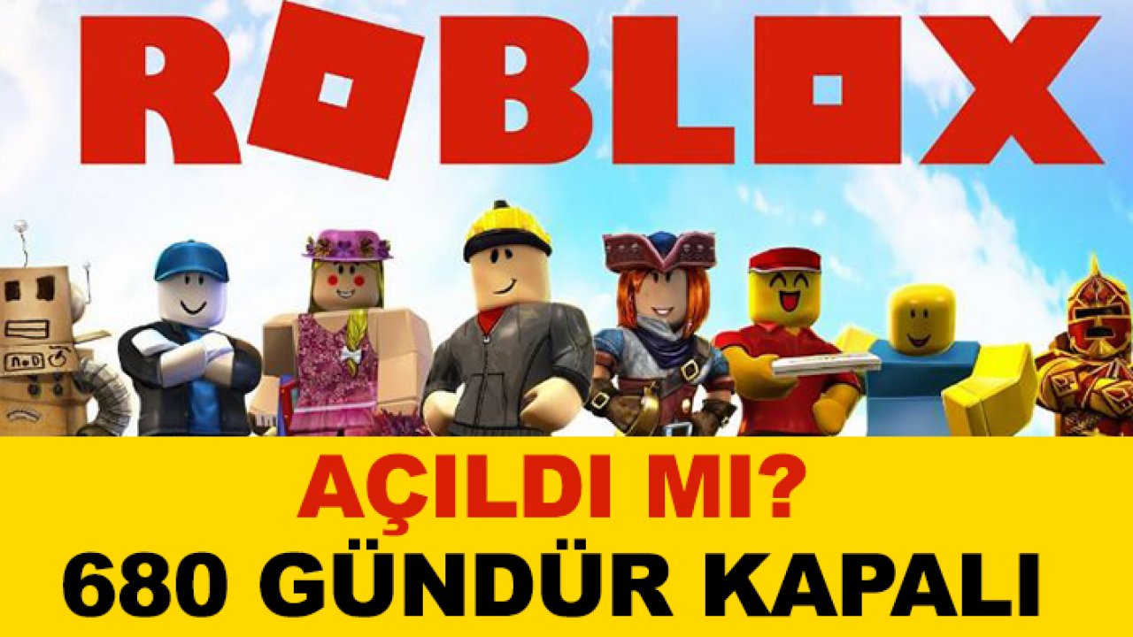 Roblox açıldı mı? 680 gündür kapalı, erişim yasağı kalktı mı?