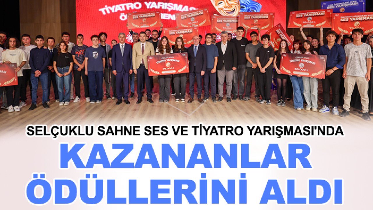 Selçuklu Sahne Ses ve Tiyatro Yarışması'nda kazananlar ödüllerini aldı