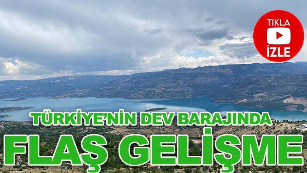 Türkiye’nin dev barajında flaş gelişme!